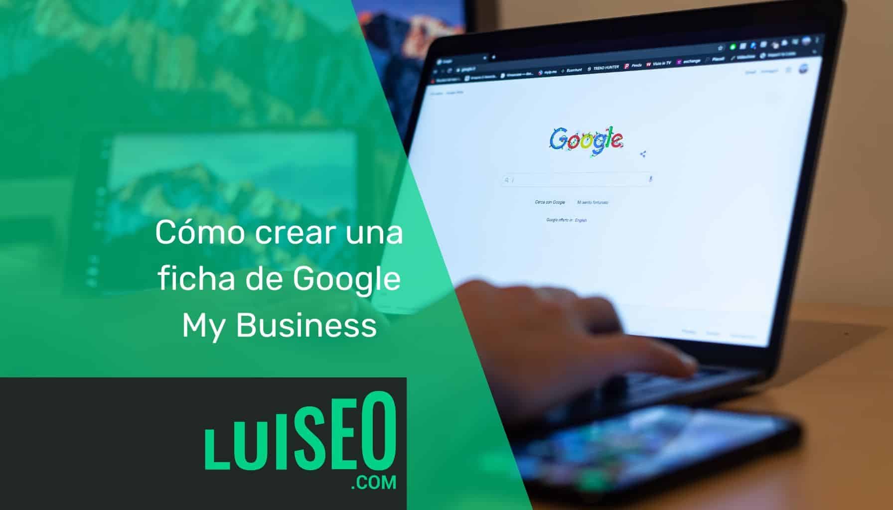 Cómo crear una ficha de Google My Business